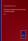 The History of England from the Accession of James the Second : Vol. VI - Book