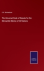 The Universal Code of Signals for the Mercantile Marine of All Nations - Book