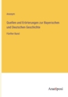 Quellen und Eroerterungen zur Bayerischen und Deutschen Geschichte : Funfter Band - Book