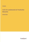 Archiv fur Landeskunde der Preussischen Monarchie : Dritter Band - Book