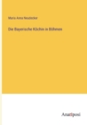 Die Bayerische Koechin in Boehmen - Book