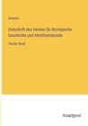 Zeitschrift des Vereins fur thuringische Geschichte und Alterthumskunde : Zweiter Band - Book