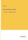 Neue Munchener Zeitung : 1. Juli bis 27. September 1854 - Book