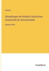 Abhandlungen der Koeniglich Sachsischen Gesellschaft der Wissenschaften : Neunter Band - Book