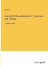 Journal fur Pharmakodynamik, Toxikologie und Therapie : I. Band 4. Heft - Book