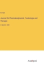 Journal fur Pharmakodynamik, Toxikologie und Therapie : I. Band 4. Heft - Book