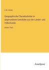 Geographische Charakterbilder in abgerundeten Gemalden aus der Lander- und Voelkerkunde : Dritter Theil - Book