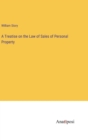A Treatise on the Law of Sales of Personal Property - Book