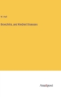 Bronchitis, and Kindred Diseases - Book