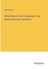 Official Report of the Proceedings of the National Insurance Convention - Book
