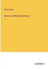 Notices of Mining Machinery - Book