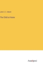 The Child at Home - Book