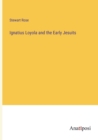 Ignatius Loyola and the Early Jesuits - Book