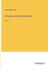 Principles of Political Economy : Vol. 1 - Book