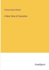 A New View of Causation - Book