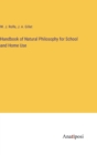 Handbook of Natural Philosophy for School and Home Use - Book