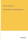 Life and Letters of George Berkeley, D. D. - Book