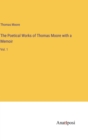 The Poetical Works of Thomas Moore with a Memoir : Vol. 1 - Book