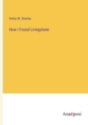 How I Found Livingstone - Book