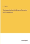 The Impending Conflict Between Romanism and Protestantism - Book