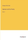 Spenser and his Poetry : Vol. 2 - Book