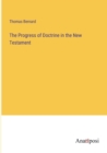 The Progress of Doctrine in the New Testament - Book