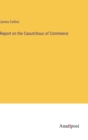Report on the Caoutchouc of Commerce - Book