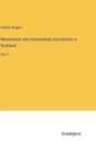 Monuments and monumental inscriptions in Scotland : Vol. 1 - Book