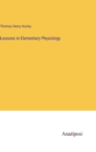 Lessons in Elementary Physiology - Book