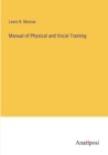 Manual of Physical and Vocal Training - Book