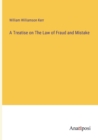 A Treatise on The Law of Fraud and Mistake - Book