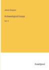Archaeological Essays : Vol. II - Book