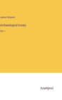 Archaeological Essays : Vol. I - Book