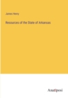 Resources of the State of Arkansas - Book
