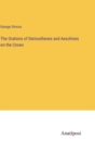 The Orations of Demosthenes and Aeschines on the Crown - Book