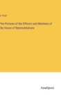 Pen-Pictures of the Officers and Members of the House of Representatives - Book