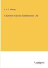 A Summer in Leslie Goldthwaite's Life - Book