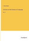 Lectures on the Science of Language : Vol. II - Book