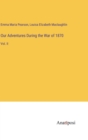 Our Adventures During the War of 1870 : Vol. II - Book