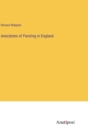 Anecdotes of Painting in England - Book