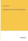 Anaesthesia, Hospitalism, Hermaphroditism - Book