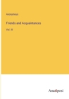 Friends and Acquaintances : Vol. III - Book