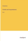 Friends and Acquaintances : Vol. I - Book