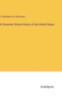 A Grammar-School History of the United States - Book
