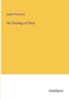 The Theology of Christ - Book