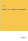 Paralysis, and Other Affections of the Nerves - Book