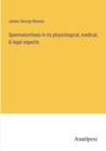 Spermatorrhoea in its physiological, medical, & legal aspects - Book