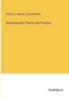 Homoeopathic Theory and Practice - Book