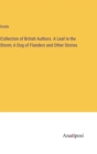 Collection of British Authors. A Leaf in the Storm; A Dog of Flanders and Other Stories - Book