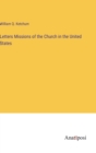 Letters Missions of the Church in the United States - Book